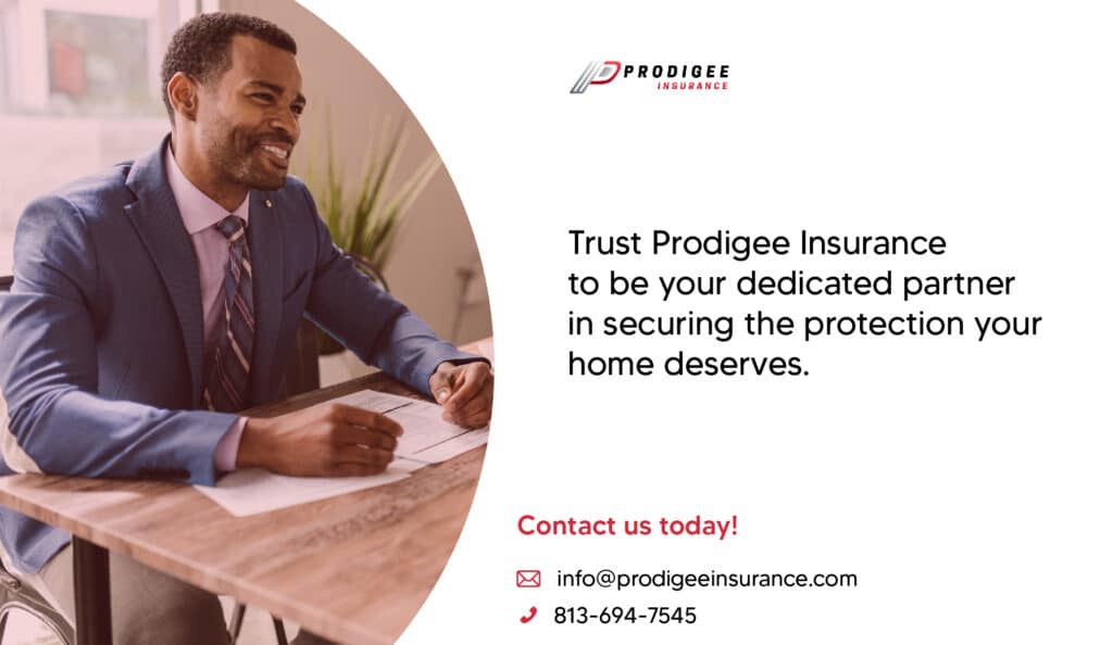 trust prodigee insurance to be your dedicated partner in securing the protection your home deserves. Home Insurance Coverage