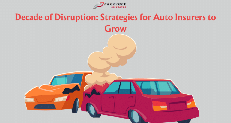 Decade of Disruption: Strategies for Auto Insurers to Grow