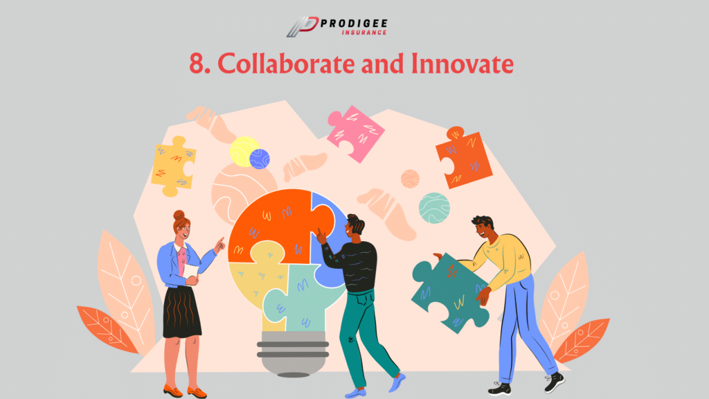 collaborate and innovate. Auto Insurers