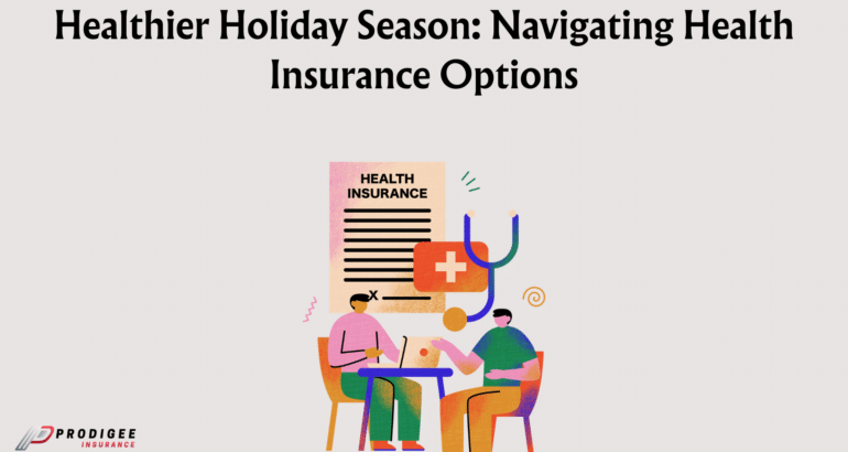 Healthier Holiday Season: Navigating Health Insurance Options