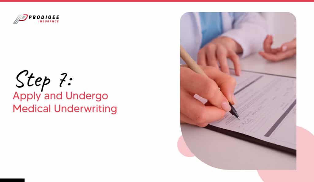 step 3 apply and undergo medical under writing
